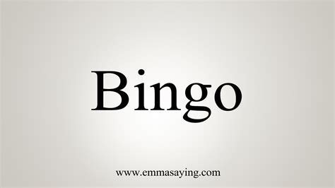 How to say Bingo .